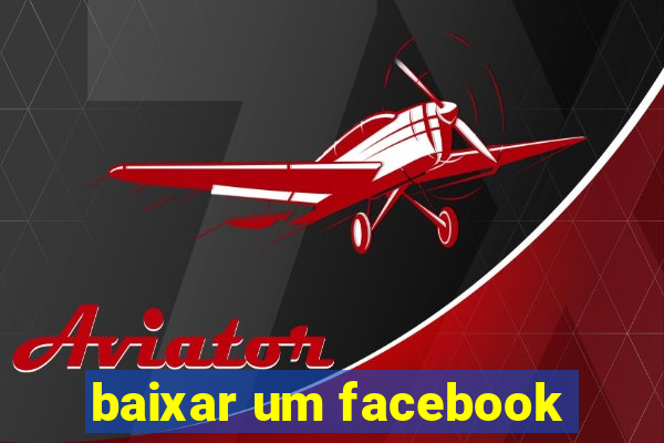 baixar um facebook